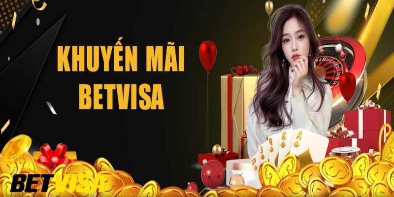 Tại sao nên nhận khuyến mãi đầu tiên tại Betvisa